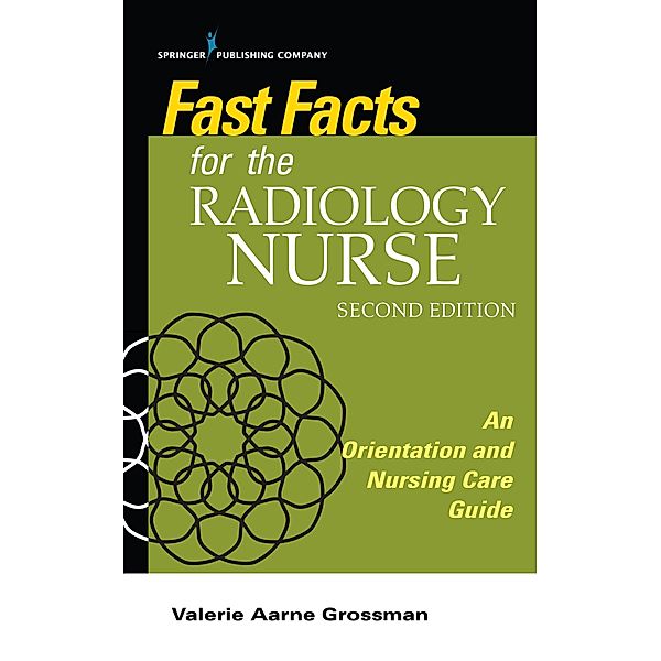 Fast Facts for the Radiology Nurse / Fast Facts, Valerie Aarne Grossman