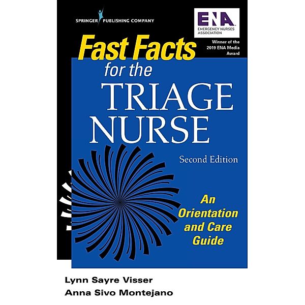Fast Facts for the Triage Nurse, Second Edition / Fast Facts, Lynn Sayre Visser, Anna Sivo Montejano