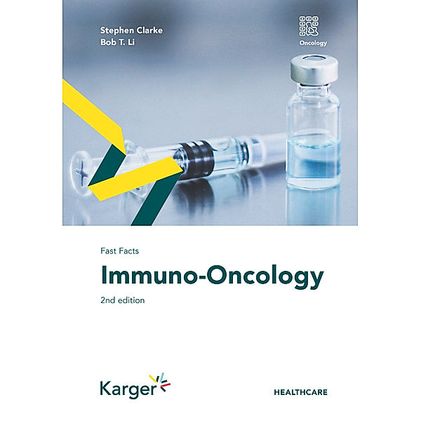 Fast Facts: Immuno-Oncology, Stephen Clarke, Bob T. Li