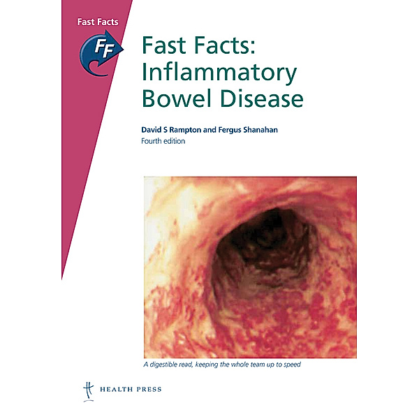 Fast Facts: Inflammatory Bowel Disease, Fergus Shanahan, David S Rampton