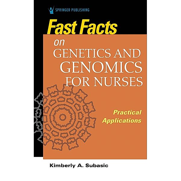 Fast Facts on Genetics and Genomics for Nurses / Fast Facts