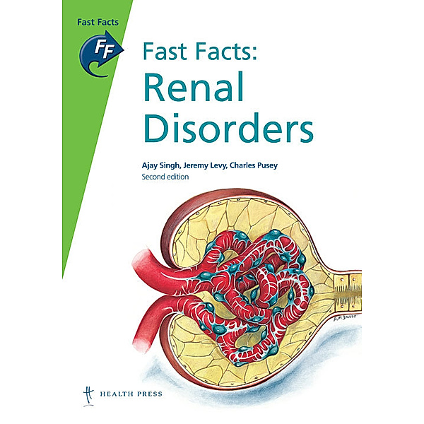 Fast Facts: Renal Disorders, Jeremy Levy, Ajay Singh, Charles Pusey