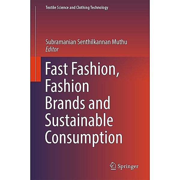 Fast Fashion, Fashion Brands and Sustainable Consumption / Textile Science and Clothing Technology
