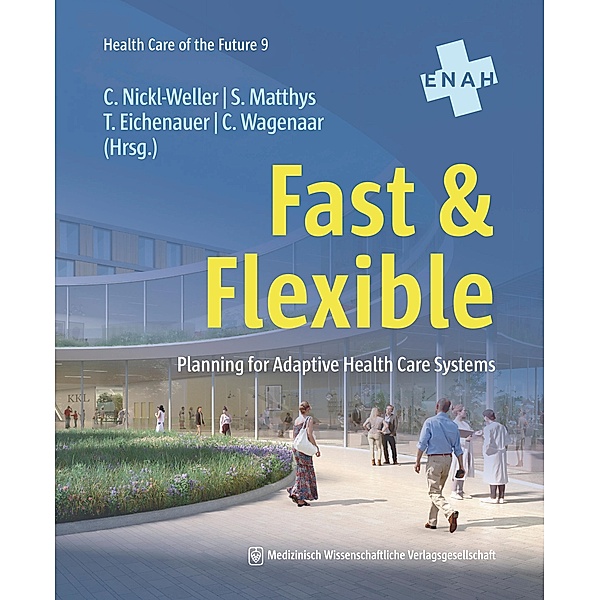 Fast & Flexible / Health Care of the Future Bd.9