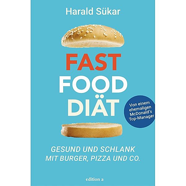 Fast Food Diät, Harald Sükar