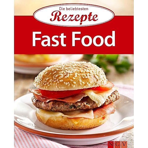 Fast Food / Die beliebtesten Rezepte