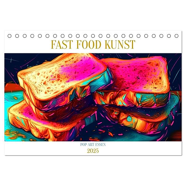 FAST FOOD KUNST (Tischkalender 2025 DIN A5 quer), CALVENDO Monatskalender, Calvendo, Tim Alberts