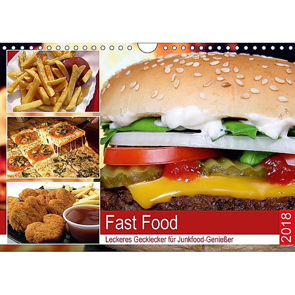 Fast Food. Leckeres Gecklecker für Junkfood-Genießer (Wandkalender 2018 DIN A4 quer), Rose Hurley