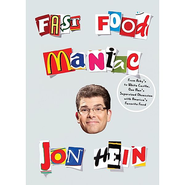 Fast Food Maniac, Jon Hein