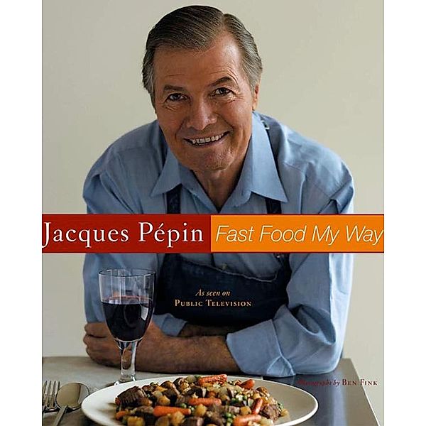 Fast Food My Way, Jacques Pépin