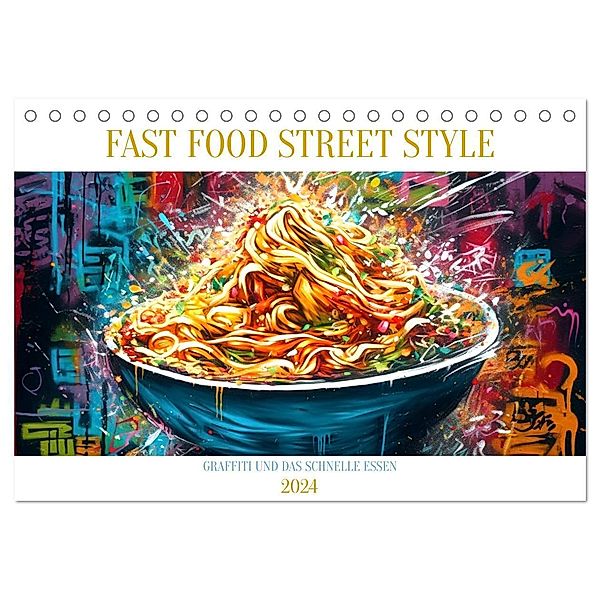 FAST FOOD STREET STYLE (Tischkalender 2024 DIN A5 quer), CALVENDO Monatskalender, Tim Alberts