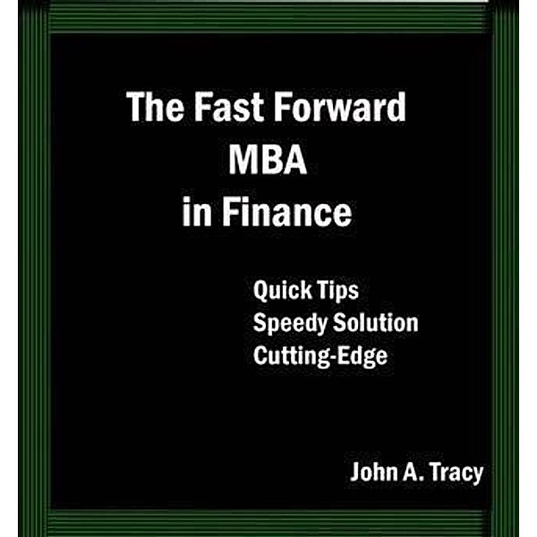 Fast Forward MBA in Finance, John A. Tracy