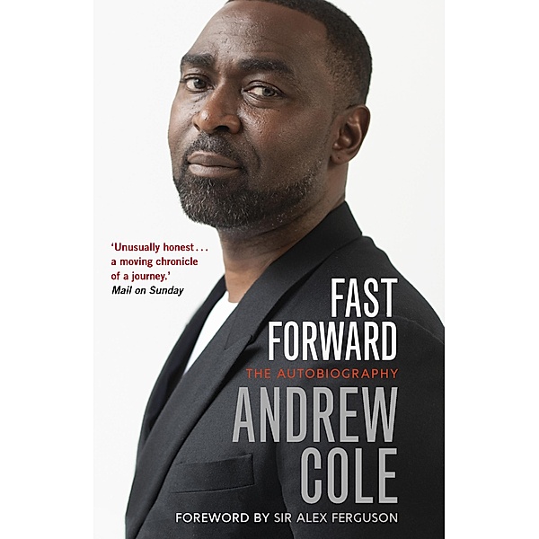 Fast Forward: The Autobiography, Andrew Cole