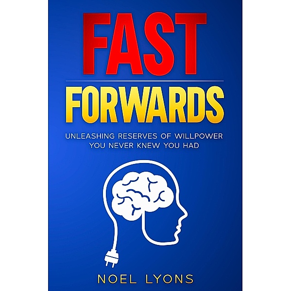 Fast Forwards (Motivation, #2) / Motivation, Noel Lyons