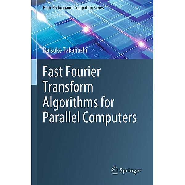 Fast Fourier Transform Algorithms for Parallel Computers, Daisuke Takahashi