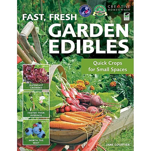 Fast, Fresh Garden Edibles / Gardening, Jane Courtier