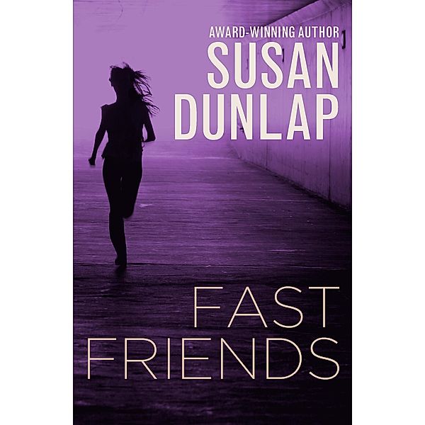 Fast Friends, Susan Dunlap