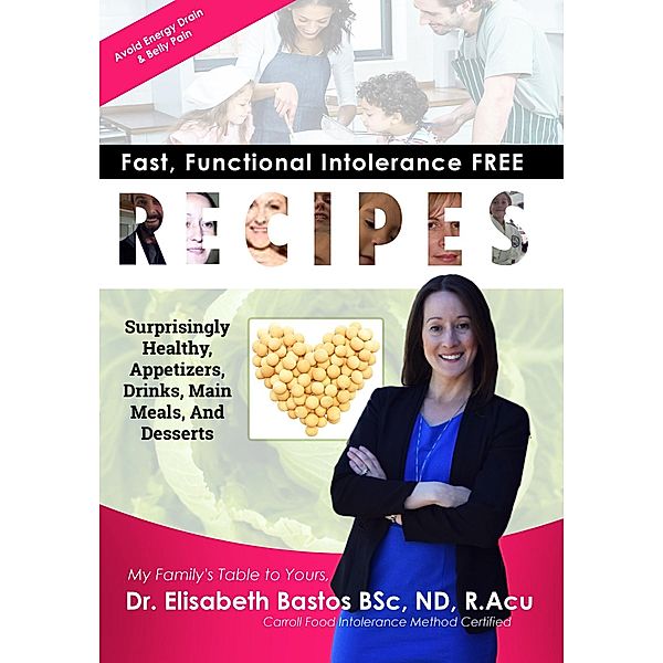 Fast, Functional Intolerance Free Recipes, Elisabeth Bastos