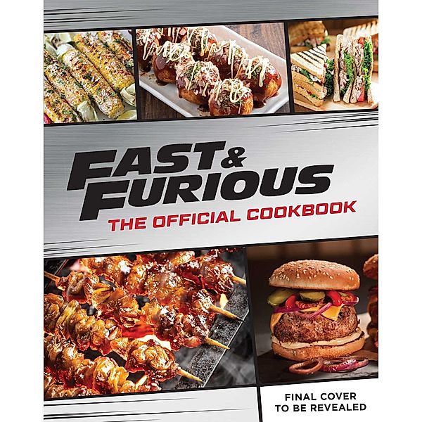 Fast & Furious: The Official Cookbook, Tres Dean, Joshua Hake