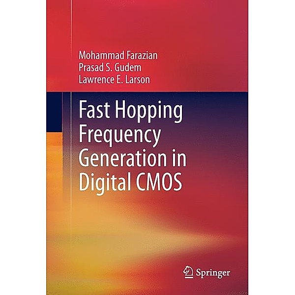 Fast Hopping Frequency Generation in Digital CMOS, Mohammad Farazian, Lawrence E Larson, Prasad S. Gudem