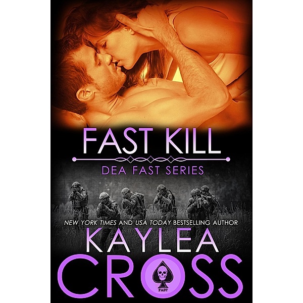 Fast Kill (DEA FAST Series, #2), Kaylea Cross