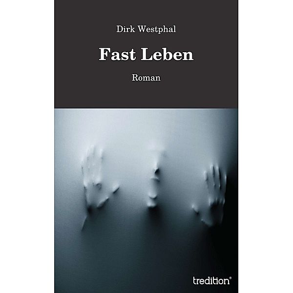 Fast Leben, Dirk Westphal