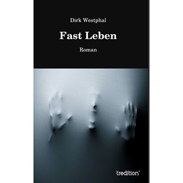 Fast Leben, Dirk Westphal