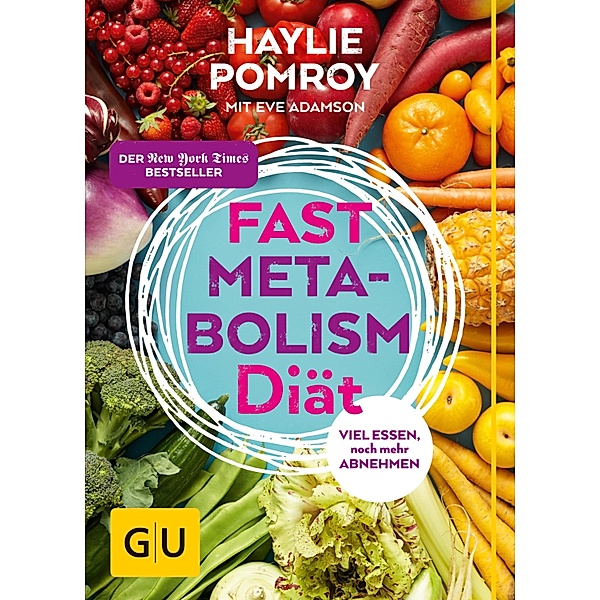 Fast Metabolism Diät / GU Einzeltitel Gesunde Ernährung, Haylie Pomroy