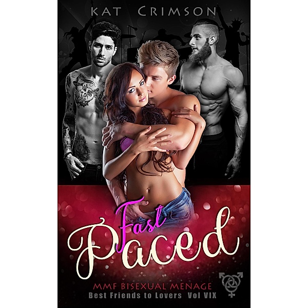 Fast Paced (Best Friends to Lovers, #9) / Best Friends to Lovers, Kat Crimson