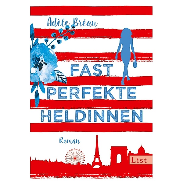 Fast perfekte Heldinnen / Perfekte Heldinnen Bd.1, Adèle Bréau
