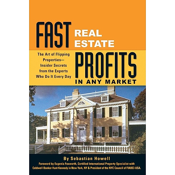 Fast Real Estate Profits in Any Market / Atlantic Publishing Group Inc., Sebastian Howell