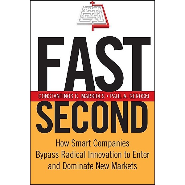 Fast Second / J-B US non-Franchise Leadership, Constantinos C. Markides, Paul A. Geroski