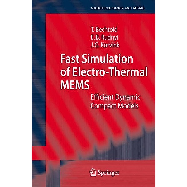 Fast Simulation of Electro-Thermal MEMS, Tamara Bechtold, Evgenii B. Rudnyi, Jan G. Korvink