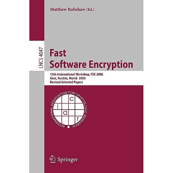 Fast Software Encryption / Lecture Notes in Computer Science Bd.4047