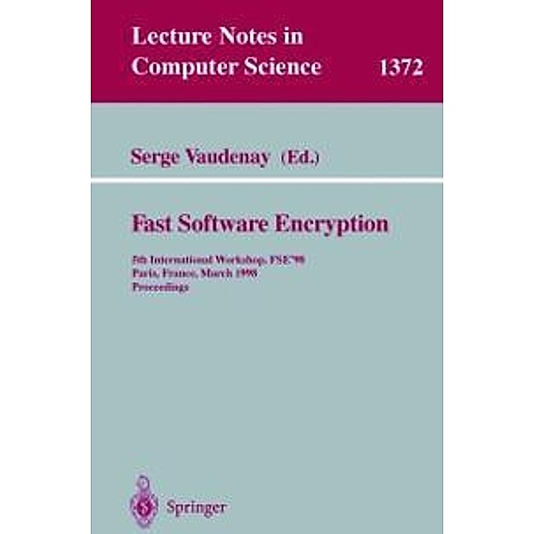 Fast Software Encryption / Lecture Notes in Computer Science Bd.1372