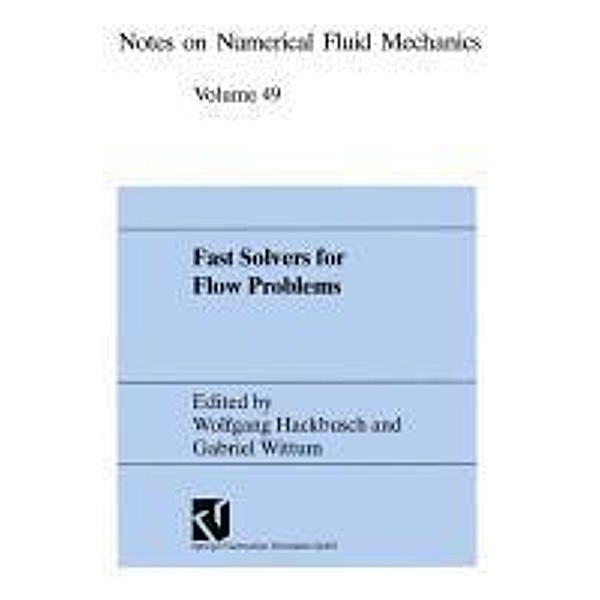 Fast Solvers for Flow Problems / Notes on Numerical Fluid Mechanics, Wolfgang Hackbusch, Gabriel Wittum