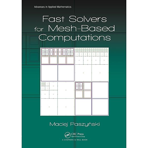 Fast Solvers for Mesh-Based Computations, Maciej Paszynski