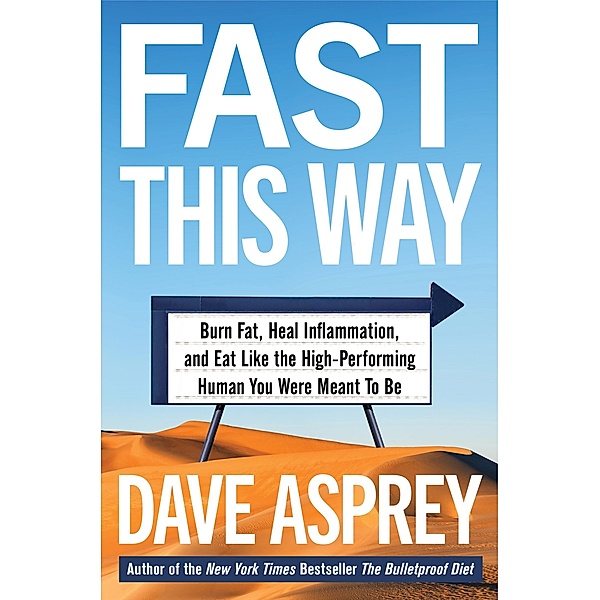 Fast This Way / Bulletproof Bd.6, Dave Asprey