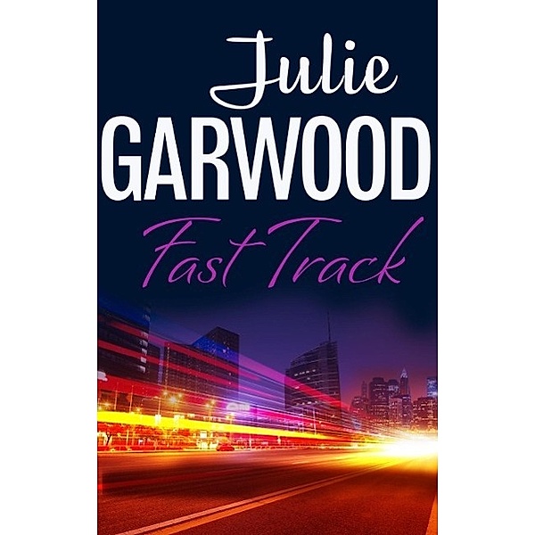 Fast Track, Julie Garwood