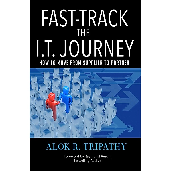 Fast Track I.T. Journey, Alok R. Tripathy