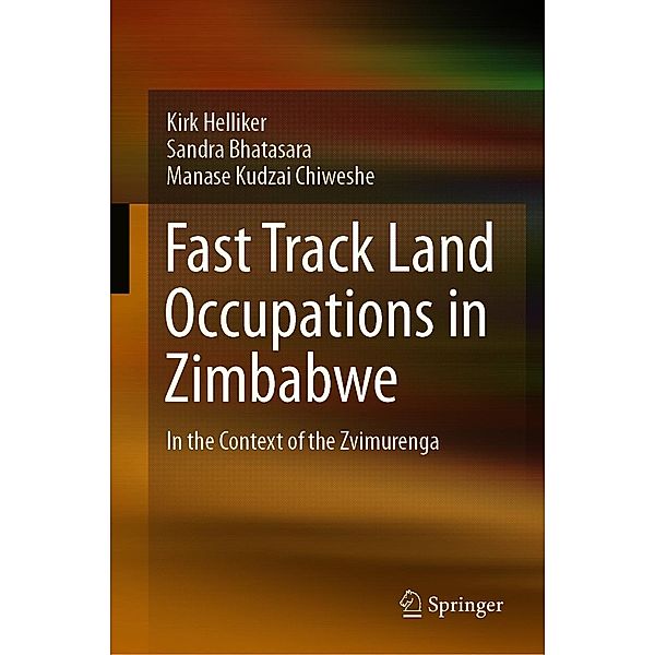 Fast Track Land Occupations in Zimbabwe, Kirk Helliker, Sandra Bhatasara, Manase Kudzai Chiweshe