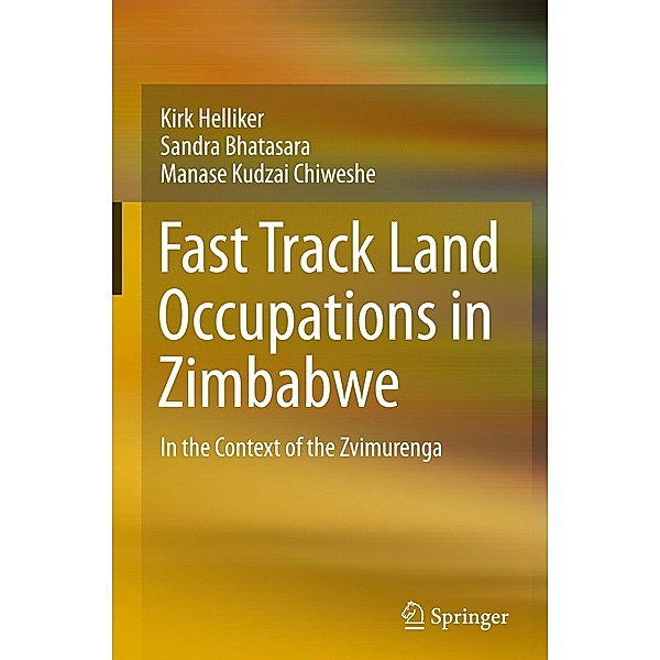 Fast Track Land Occupations in Zimbabwe, Kirk Helliker, Sandra Bhatasara, Manase Kudzai Chiweshe