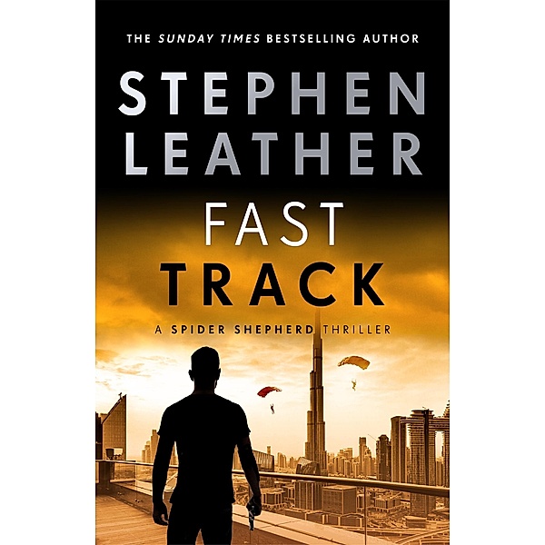 Fast Track / The Spider Shepherd Thrillers Bd.18, Stephen Leather