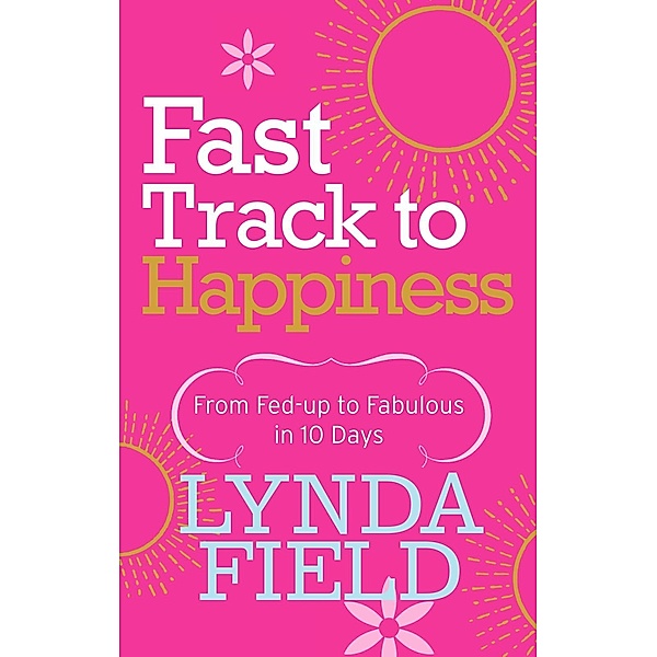 Fast Track to Happiness, Lynda Field