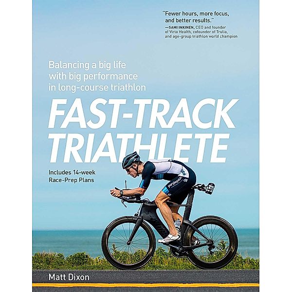Fast-Track Triathlete, Matt Dixon