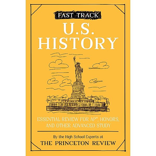 Fast Track: U.S. History / High School Subject Review, The Princeton Review