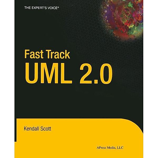 Fast Track UML 2.0, Kendall Scott