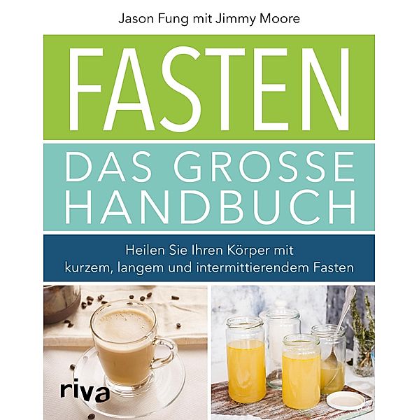 Fasten - Das große Handbuch, Jimmy Moore, Jason Fung