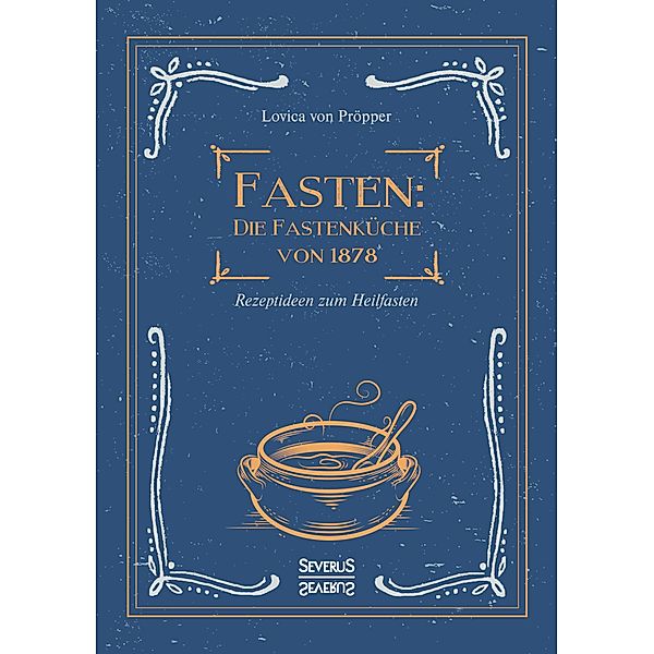 Fasten: Die Fastenküche von 1878, Lovica von Pröpper