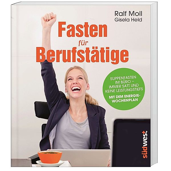 Fasten für Berufstätige, Ralf Moll, Gisela Held